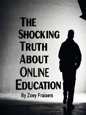 cover image of The Shocking Truth about Online Education